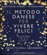 Il metodo danese per vivere felici. Hygge