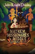 Mayhem, Missionaries and Middle-Aged Beach Bums