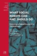 WHAT SOCIAL ROBOTS CAN AND SHOULD DO