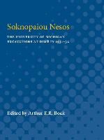 Soknopaiou Nesos: The University of Michigan Excavations at Dime in 1931-32