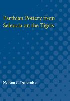 Parthian Pottery from Seleucia on the Tigris