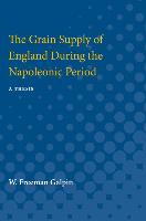 The Grain Supply of England During the Napoleonic Period