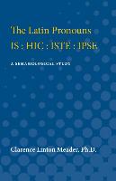 The Latin Pronouns IS : HIC : ISTE : IPSE