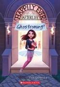 Ghostcoming! (Happily Ever Afterlife #1)