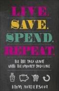 Live. Save. Spend. Repeat