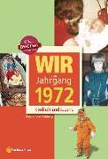 Wir vom Jahrgang 1972 - Kindheit und Jugend