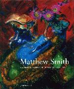 Matthew Smith: Catalogue Raisonné of the Oil Paintings