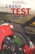 Crash Test: My Brother's Accident and the Race of Our Lives