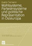 Wahlsysteme, Parteiensysteme und politische Repräsentation in Osteuropa