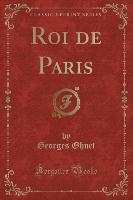 Roi de Paris (Classic Reprint)