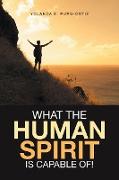 What the Human Spirit Is Capable Of!