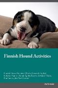 Finnish Hound Activities Finnish Hound Activities (Tricks, Games & Agility) Includes: Finnish Hound Agility, Easy to Advanced Tricks, Fun Games, plus