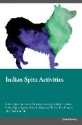 Indian Spitz Activities Indian Spitz Activities (Tricks, Games & Agility) Includes: Indian Spitz Agility, Easy to Advanced Tricks, Fun Games, plus New