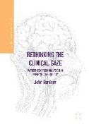 Rethinking the Clinical Gaze