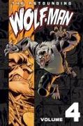 The Astounding Wolf-Man Volume 4
