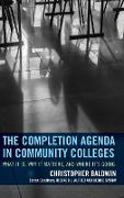 The Completion Agenda in Community Colleges