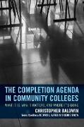 The Completion Agenda in Community Colleges