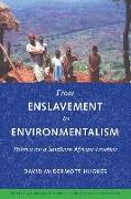 From Enslavement to Environmentalism