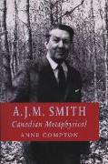 A.J.M. Smith: Canadian Metaphysical