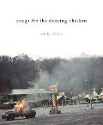 SONGS FOR THE DANCING CHICKEN