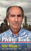 Philip Roth: Why Write? (LOA #300)