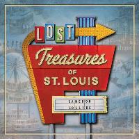 Lost Treasures of St. Louis