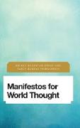 MANIFESTOS FOR WORLD THOUGHT