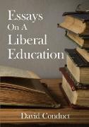 ESSAYS ON A LIBERAL EDUCATION