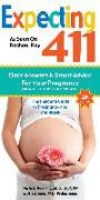 Expecting 411: The Insider's Guide to Pregnancy and Childbirth