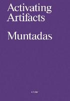 Antoni Muntadas: Activating Artifacts