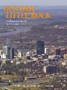 Historic Little Rock: An Illustrated History