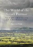 The World of the Small Farmer: Tenure, Profit and Politics in the Early-Modern Somerset Levels