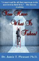 You Have What It Takes!: A 21 Day Discovery of Your Greatest Self