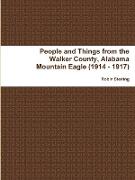 People and Things from the Walker County, Alabama Jasper Mountain Eagle (1914 - 1917)