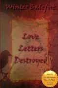 LOVE LETTERS DESTROYED