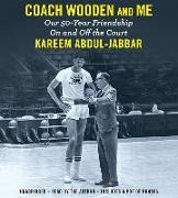 Coach Wooden and Me: Our 50-Year Friendship on and Off the Court