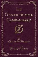 Le Gentilhomme Campagnard, Vol. 4 (Classic Reprint)