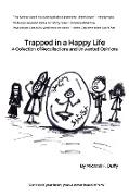 TRAPPED IN A HAPPY LIFE