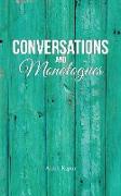 Conversations and Monologues