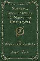 Nouveaux Contes Moraux, Et Nouvelles Historiques, Vol. 5 (Classic Reprint)