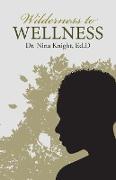 WILDERNESS TO WELLNESS