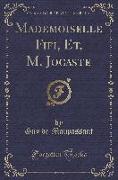 Mademoiselle Fifi, Et, M. Jocaste (Classic Reprint)