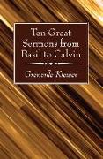 Ten Great Sermons from Basil to Calvin
