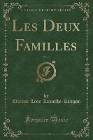 Les Deux Familles, Vol. 1 (Classic Reprint)