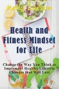 Health and Fitness Mindset for Life