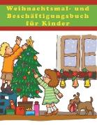 Weihnachtsmal- und Beschäftigungsbuch für Kinder