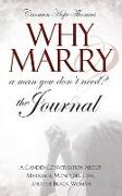 Why Marry a Man You Don't Need: The Journal