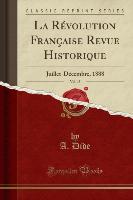 La Révolution Française Revue Historique, Vol. 15