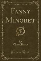 Fanny Minoret (Classic Reprint)