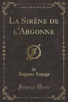 La Sirène de l'Argonne (Classic Reprint)